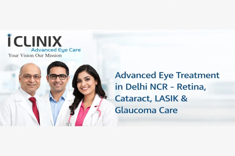 Advanced Eye Treatment in Delhi NCR – Retina, Cataract, LASIK & Glaucoma Care